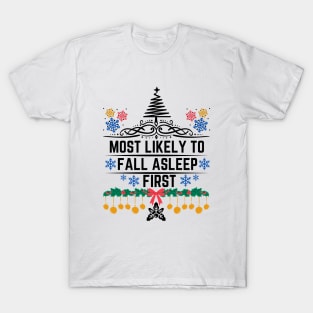 Humorous Christmas Gift Idea for Sleepyhead on Social Gatherings or Events - Most Likely to Fall Asleep First - Funny Xmas T-Shirt